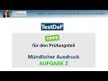 TestDaF – AUFGABE 2 Mündlicher Ausdruck ︱Tipps Erklärungen Redemittel