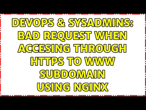 DevOps & SysAdmins: Bad request when accesing through HTTPS to www subdomain using nginx