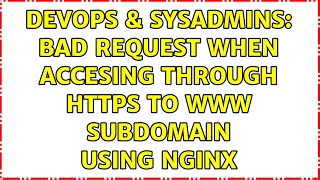 DevOps & SysAdmins: Bad request when accesing through HTTPS to www subdomain using nginx Wealth