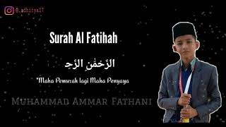 Merdunya Suara Ammar Fathani Melantunkan Surah Al Fatihah