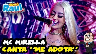 MC MIRELLA canta 'Me adota' | FUNKEIRINHOS | VOVÔ RAUL GIL
