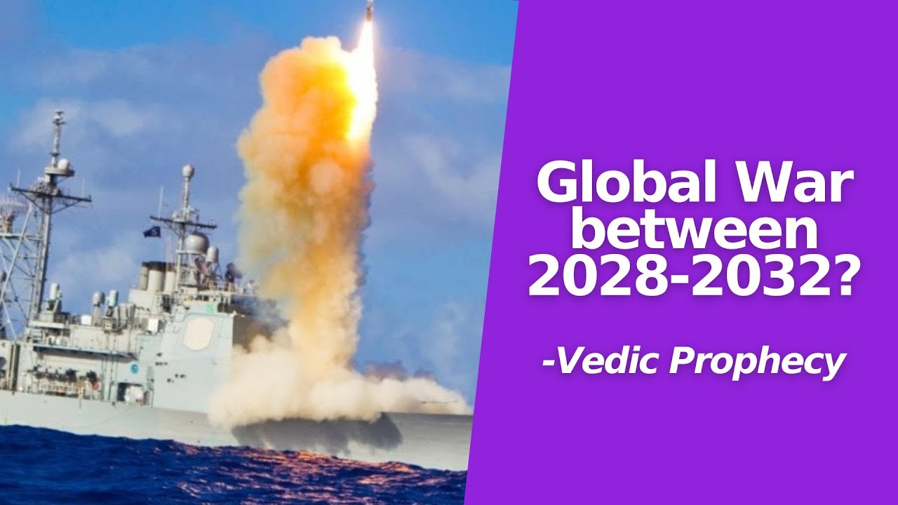Глобальная война между 2028 и 2032 годами? — Ведическое пророчество