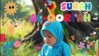 SURAH AL-QARI'AH PENENANG JIWA DAN HATI DAN MUDAH DIHAFAL UNTUK ANAK-ANAK