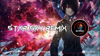 Star Sky Remix | YangShan Weiwei | Bầu Trời Đầy Sao [ Dance, EDM ]