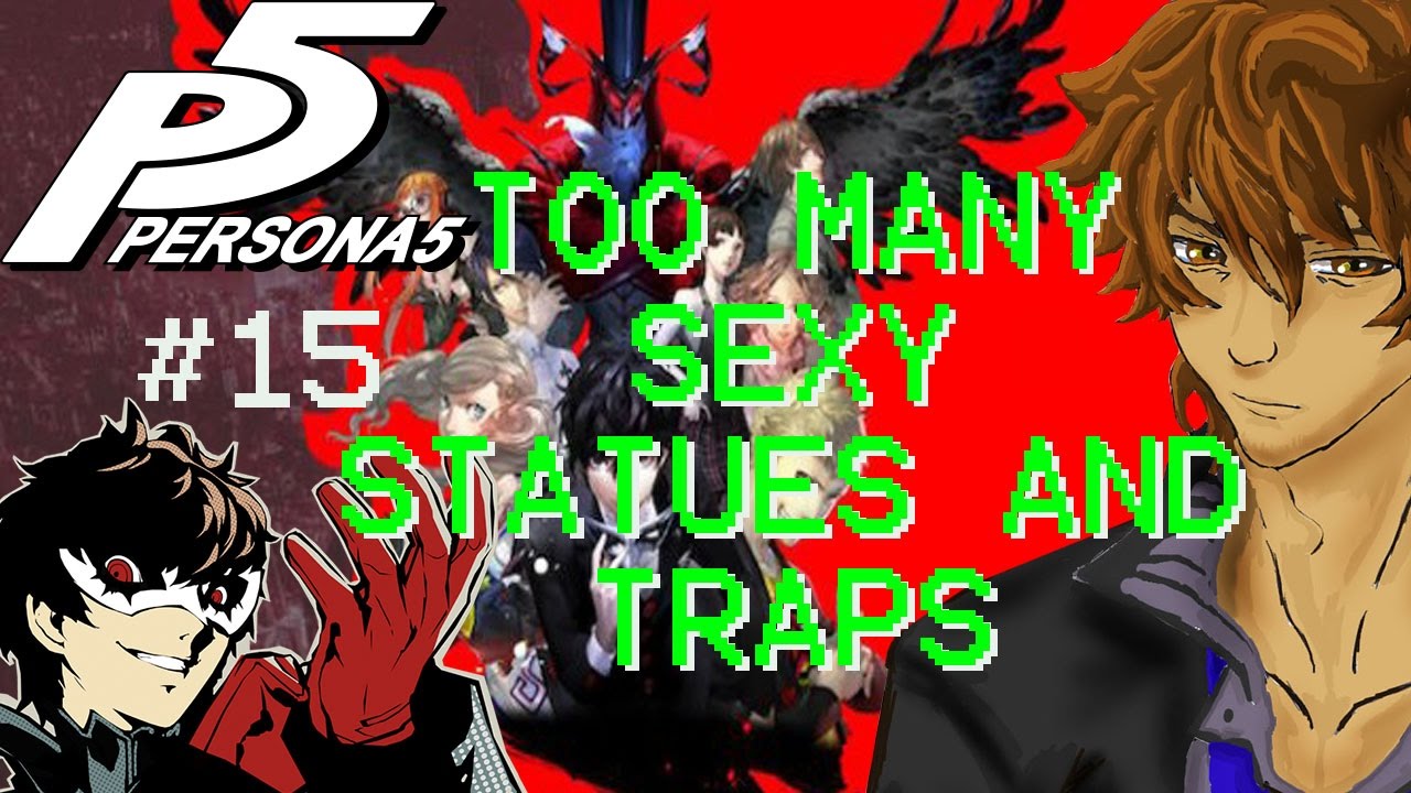 Questionable Statue QUESTIONABLE STATUES AND TRAPS | Persona 5 #15 - YouTube