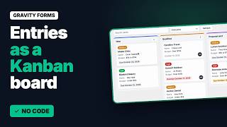 Gravity Forms Kanban Board: Drag, Assign and Track Entries (No Code) | Entry Board Add-On