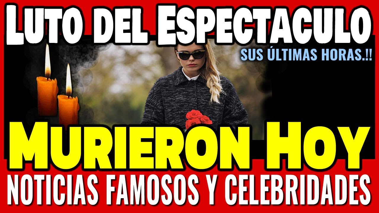 Famosos Murieron HOY Miércoles 12 de Noviembre 2025 y recientes 🕊️RIP