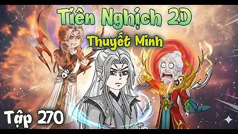 Tiên Nghịch 2D Tập 270 Thuyết Minh | Chu Tước Thánh Hoàng Ra Tay  - Tham Gia Thí Luyện Thiếu Đế