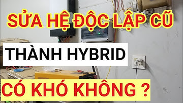 [ DẬT MÌNH ] Đập bỏ hệ thống ĐIỆN MẶT TRỜI cũ thay MỚI !