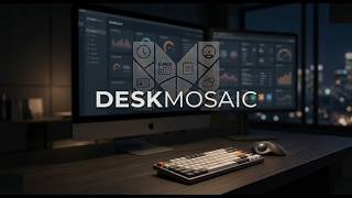 DeskMosaic – Lightweight Desktop Widgets & Utility Suite for Windows 11