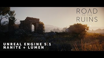 Road to the Ruins - Unreal Engine 5.1 Demo - Lumen & Nanite