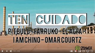 Ten Cuidado Coreo Zumba By Pitbull Farruko El Alfa I Am Chino Omar Courtz