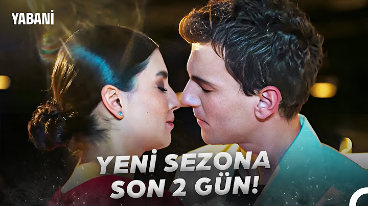 YENİ SEZONA SON 2 GÜN! - Yabani