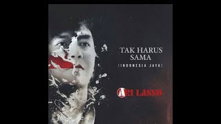 Ari Lasso - Tak Harus Sama + Kata Siapa