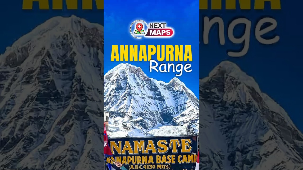 Annapurna: The Goddess Peak of the Himalayas | NEXT MAPS