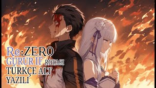 Re:Zero 『Pride IF - Son Sahne Fan Animasyon 』 【TÜRKÇE Alt Yazılı】
