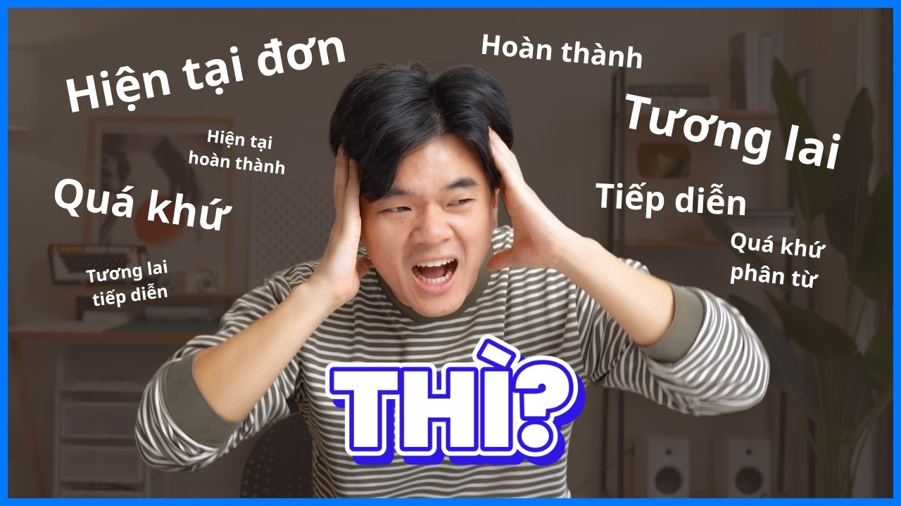 Tất cả 12 thì tiếng Anh trong 12 phút