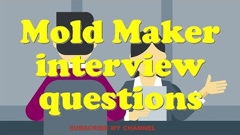 Mold Maker interview questions