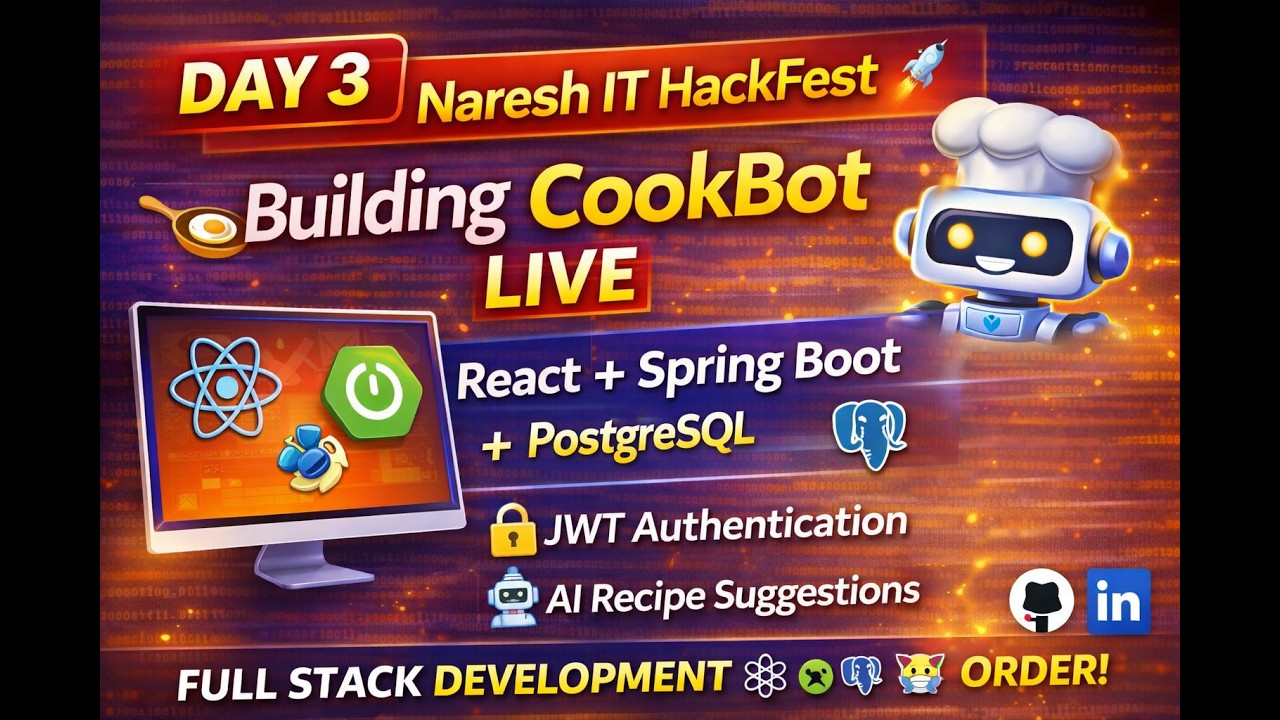Day 3 Naresh IT HackFest 🚀 | Building CookBot Live 🍳🤖 | React + Spring ...