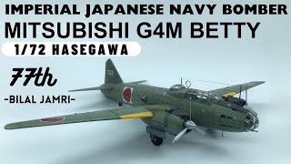IJN Bomber Mitsubishi G4M Betty 1/72 Hasegawa Mitsubishi G4m Betty Bomber