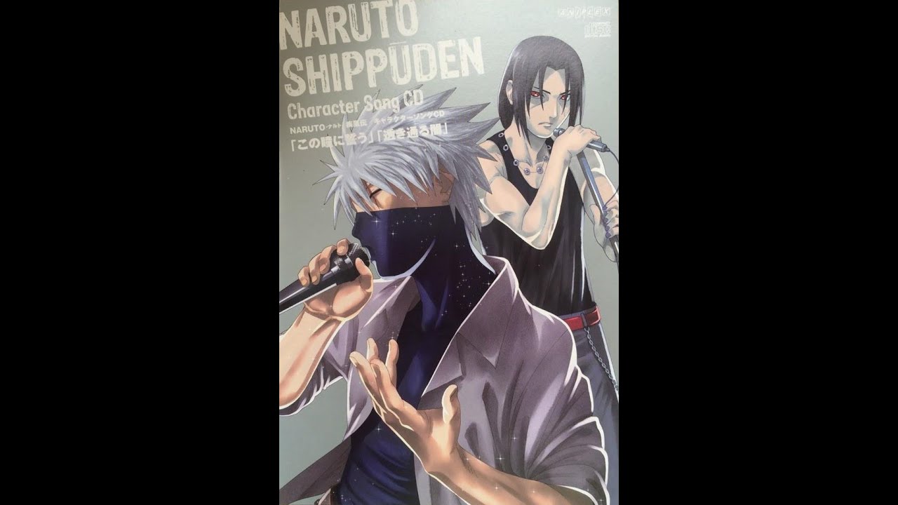 Sukitooru Yami - Itachi & Kakashi’s character song.