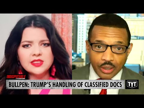 The Bullpen: Epic Fail! MAGA Strategist Says Trump Can Stub Toe OR Use Mind To Declassify ANYTHING