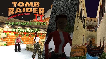 Tomb Raider 2: Modding Showcase-Christmas Edition Mod