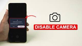 How to Disable Camera on Android Phone?