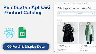 Website Porduct Catalog - React JS & Google Sheets | Part 05 - Fetch & Display Data