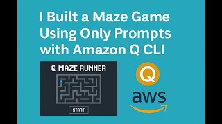 🚀 I Built a Maze Game Using Only Prompts with Amazon Q CLI! 🎮💡