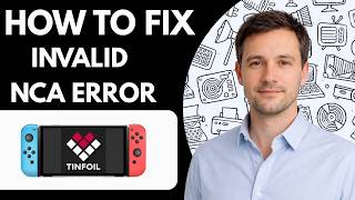 How to Fix Tinfoil Invalid NCA Error – 2026