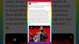 Larry Ellison Beats Elon Musk! World’s Richest Man After Oracle’s AI Boom 🚀💰