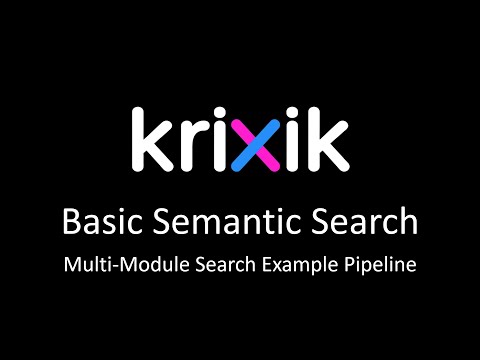 Semantic Search on Text - Krixik Multi-Module Search Pipeline Example