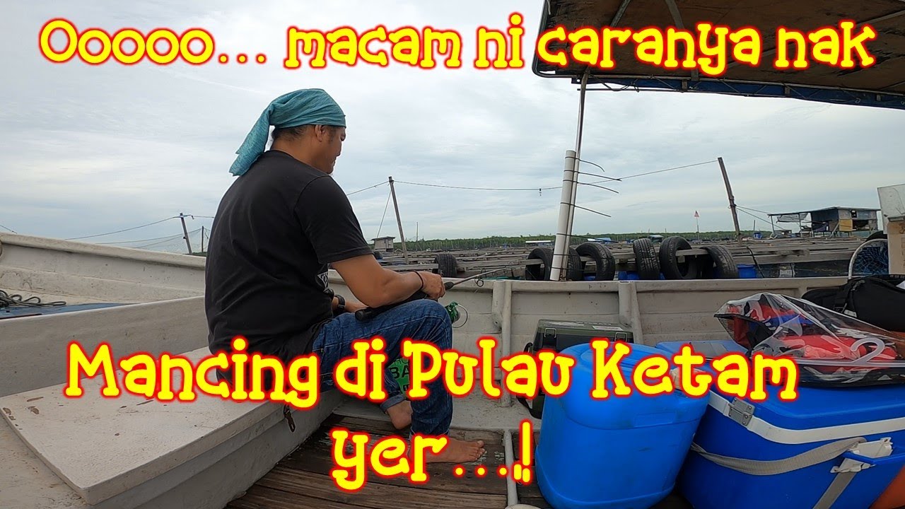 #8 - MISI MEMANCING SANTAI SAMBIL BELAJAR DI PULAU KETAM