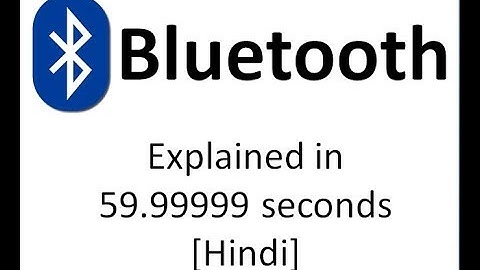 Bluetooth Explained in 60 Seconds in Hindi