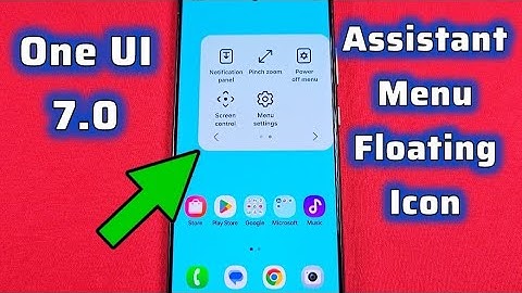 How to turn on Assistant Menu Floating Icon One UI 7.0 Samsung