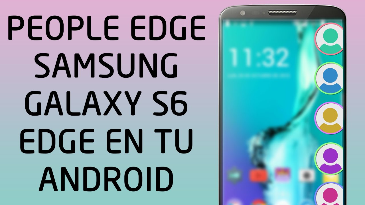 People Edge de Samsung Galaxy S6 Plus en tu Android - YouTube