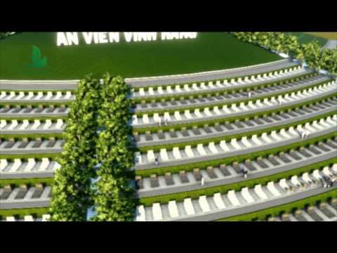 Video CÔNG VIÊN NGHĨA TRANG AN VIÊN VĨNH HẰNG: Nơi hội tụ... - youtube
