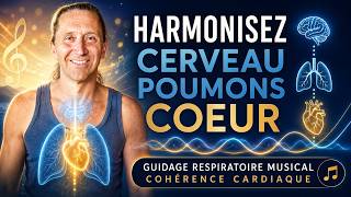 Harmonisez Cerveau • Poumons • Cœur | Cohérence Cardiaque Musicale 🎵 Guidage Respiratoire