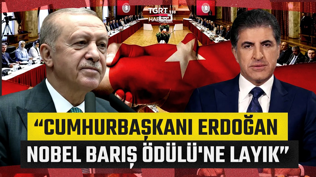 Neçirvan Barzani’den Cumhurbaşkanı Erdoğan'a Övgü: Nobel Barış Ödülü'ne  Layık - TGRT Haber