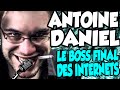 ANTOINE DANIEL - LE BOSS FINAL DES INTERNETS (REMIX)