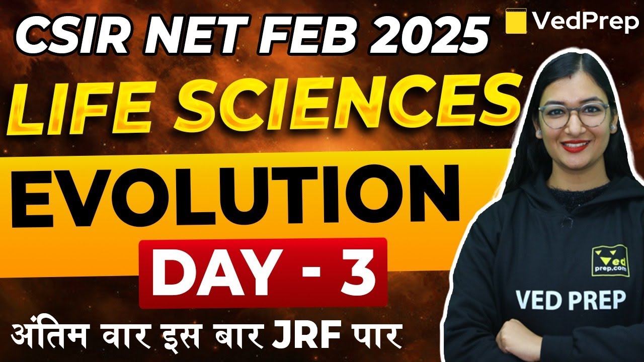 CSIR NET 2025 Life Sciences | Evolution (Day 3) | Crack JRF This Time!
