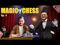 Magic of Chess with Karan Singh Episode 4