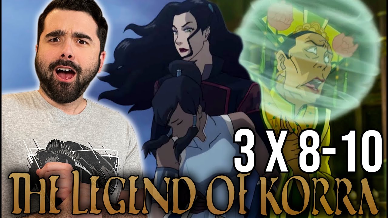 LONG LIVE THE QUEEN! The Legend of Korra SEASON 3 EPISODE 8-10 REACTION!