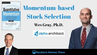 Momentumbased Stock Selection With Wes Gray, Ph.D. (EP123)