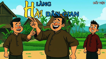 LÀNG HÀI DÂN GIAN | Cười Ná Thở với Những Tiểu Phẩm Hài -Tuyển Tập Truyện Cười Hài Hước Đặc Sắc Nhất