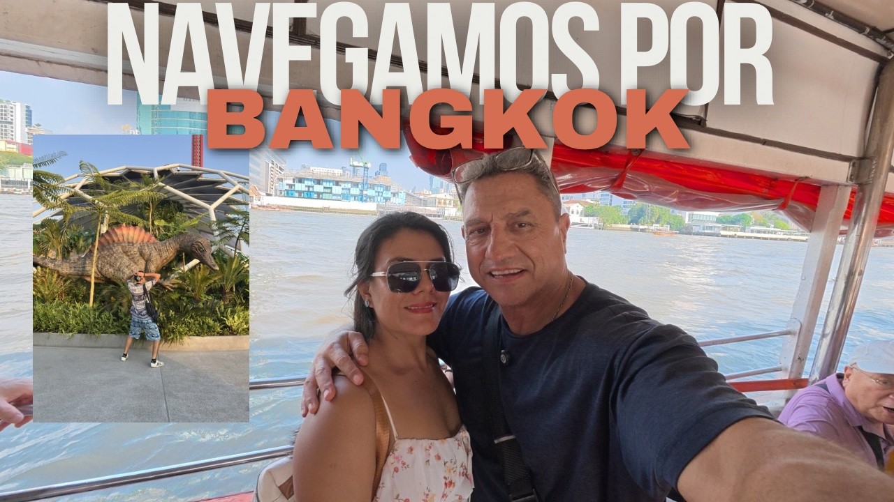 Tailandia ,navegamos por Bangkok 🚤 Asiatique + Jurassic Park + Atardecer increíble 🌅