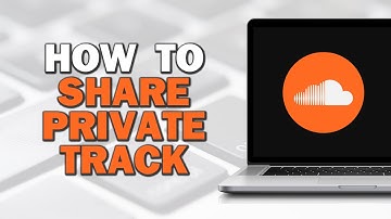 How To Share Private Track on SoundCloud (Easiest Way)