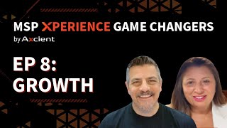 MSP Xperience Game Changers: Cracking the Growth Formula