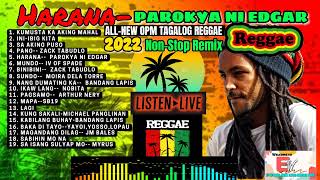 HARANA I Parokya ni Edgar I All-New OPM TAGALOG REGGAE 2022 Non-Stop Remix.  #parokyaniedgar #reggae
